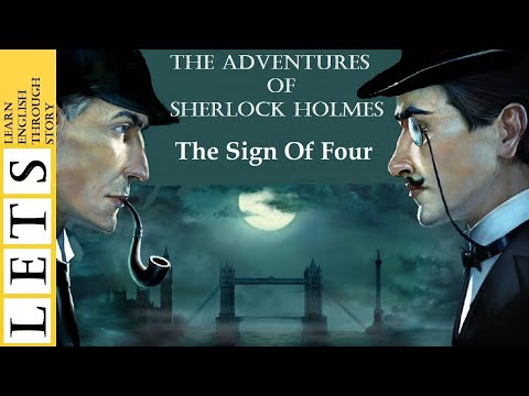 Learn English Through Story :The Adventures of Sherlock Holmes "The Sign Of Four" by Conan Doyle