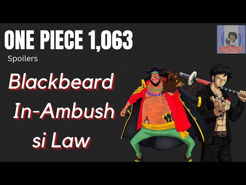 One Piece Chapter 1,063 (Tagalog QuickAnalysis) BLACKBEARD MAHILIG PALA MANGAMBUSH, BIKTIMA SI LAW.