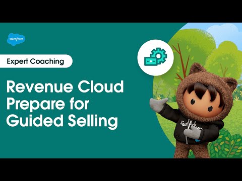 Revenue Cloud: Prepare for Guided Selling | Expert Coaching