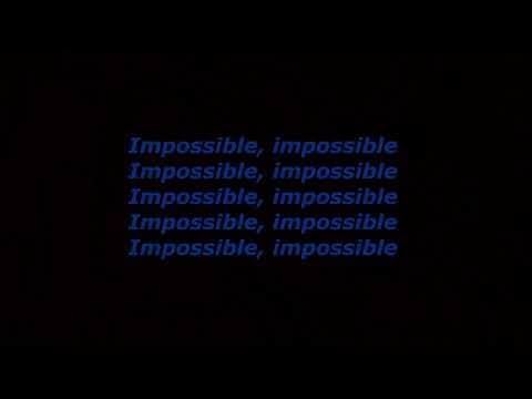 Impossible Shontelle (lyrics)