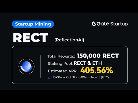 Earn Rewards with Gate.io's ReflectionAI (RECT) Staking on  Startup Mining.