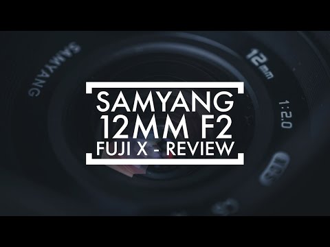 Samyang 12mm F2 lens review for Fuji X mount