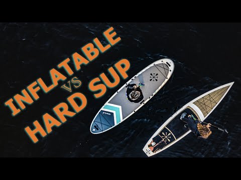 Inflatable SUP vs Hard SUP - Which is better?