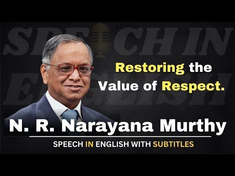 Narayana Murthy: Restoring the Value of Respect (English Subtitles) | Speeches In English