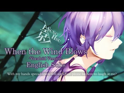 【Song of Time Project】 When the Wind Blows (ft. Luo Tianyi) 【English Subs】