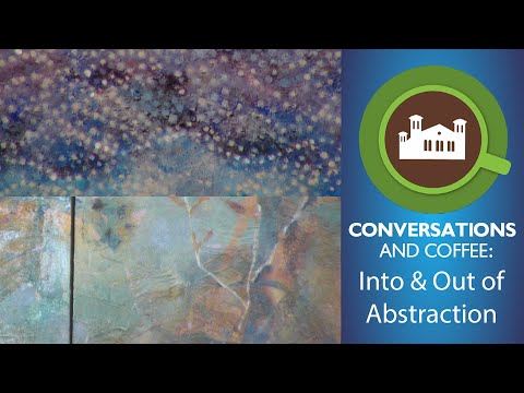 Conversations & Coffee:  Into & Out of Abstraction