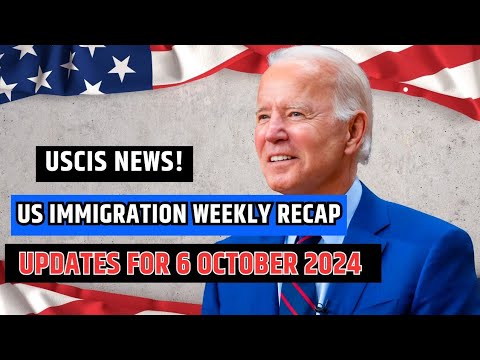 😳 US Immigration Weekly Recap BREAKING Updates: 5 October 2024 | USCIS News