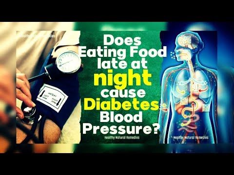 Does eating late at night cause diabetes and blood pressure? Right time for dinner. Health. Fitness