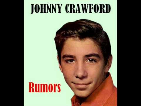 Johnny Crawford - Rumors