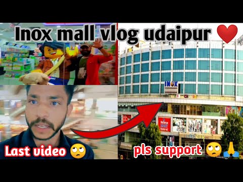 Biggest Inox mall in udaipur vlog 🤩 | Last video on YouTube 🙄 | support pls🙏🙏