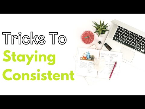 How to Stay Consistent | Hacks to staying consistent