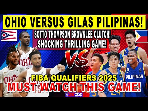 GILAS PILIPINAS vs OHIO - Kai Sotto Thompson Brownlee Grabe Clutch Shot! FIBA Qualifiers 2025 2k24