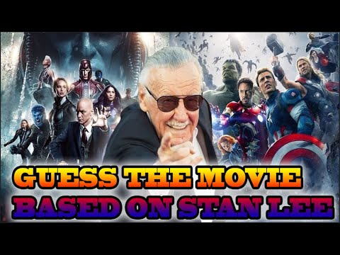 GUESS THE MARVEL  MOVIE BASED ON STAN LEE (difficult level)