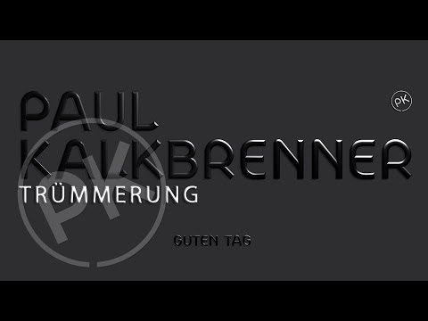 Paul Kalkbrenner - Trümmerung 'Guten Tag' Album (Official PK Version)