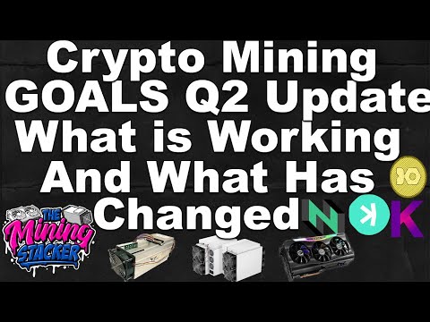 Crypto Mining Goals Q2 Update For ASIC and GPU Miners ,How Goals Are Going / What To Look Forward To