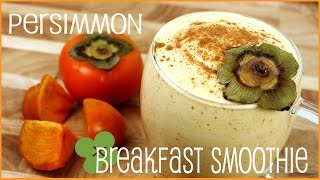 Persimmon Breakfast Smoothie | 朝ごはんに！柿のスムージー