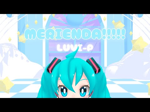 【MV】 MERIENDA!!!!! feat. Hatsune Miku