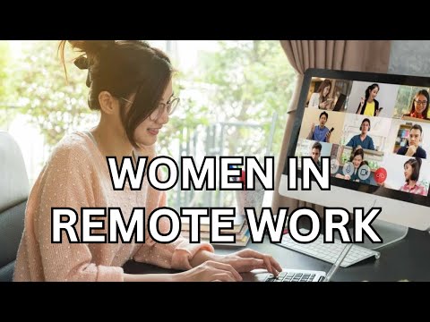 Why Women Thrive in Remote Work: Insights & Trends