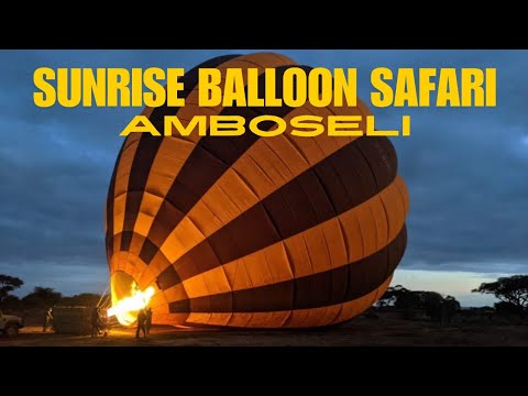 Sunrise Balloon Safari Amboseli Kenya | Most thrilling experience Aug2024