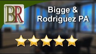 Bigge & Rodriguez PA Fort Lauderdale Exceptional 5 Star Review by Posted b.