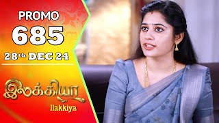 Ilakkiya Serial | Episode 685 Promo | Shambhavy | Nandan | Sushma Nair | Saregama TV Shows Tamil