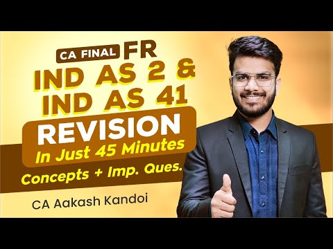 IND AS 2 & 41 Revision | Alongwith Important Questions | CA Aakash Kandoi