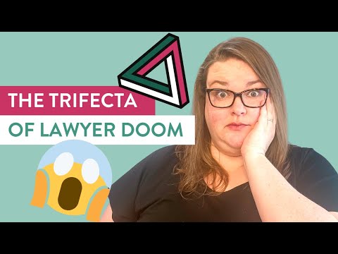 The Trifecta Of Lawyer Doom