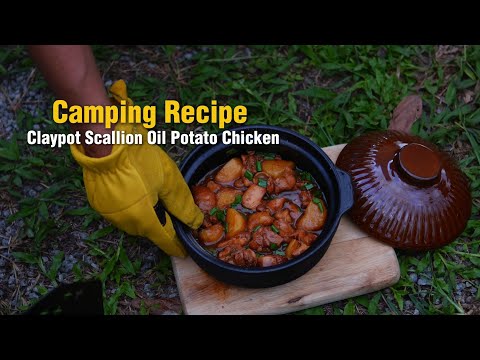 Camping Recipe: Claypot Scallion Oil Potato Chicken (砂鍋蔥油馬鈴薯燜雞）