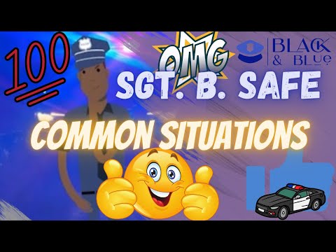 Sgt. B. Safe and common situations that are…🙄