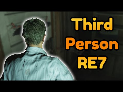 Resident Evil 7 BUT The Game Is In Third Person