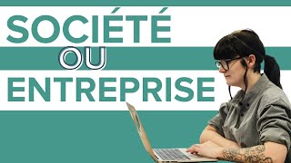 Société ou entreprise : quelle différence ?