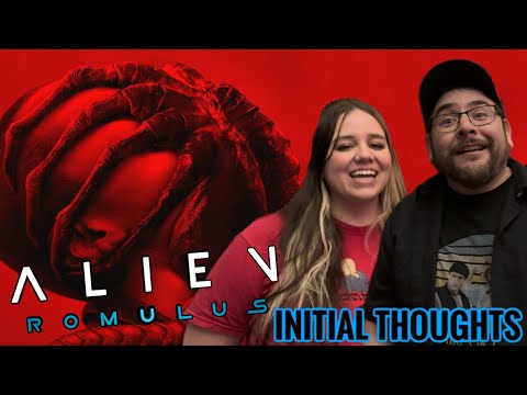 Alien Romulus INITIAL THOUGHTS | Out of the Theater REACTION | NON-SPOILER