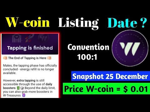 W-coin New Update Listing Date | W- Coin Snapshot | W-coin Listing Price | W- coin Airdrop Update