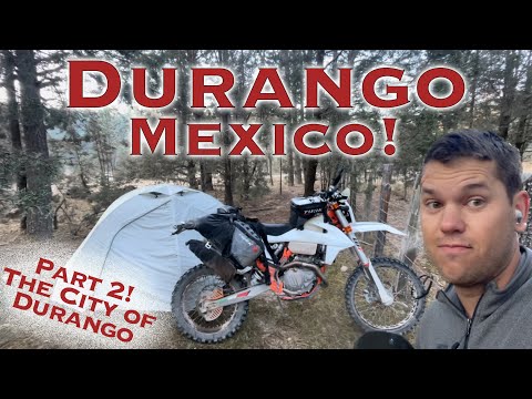 Leaving the Sierra Madre into Durango! (Ep 11)