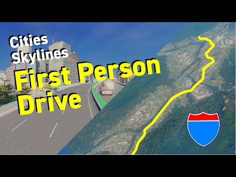 Cities Skylines: First person drive - Road trip along the freeway and riverside