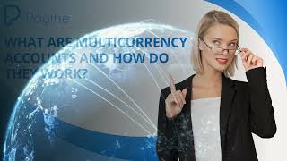 What are Multicurrency Accounts and how do they work