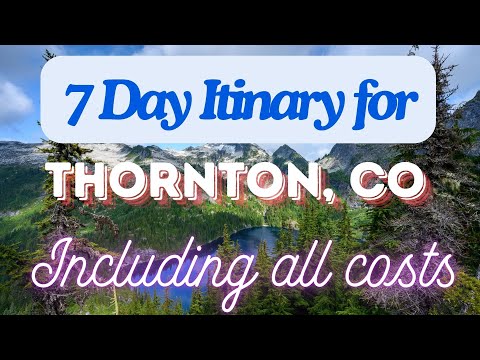 Thornton Colorado 7 Day Trip Itinerary Including Costs and Transport -  Thornton Colorado 2024