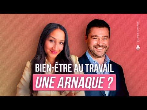 Le Bien-Être au Travail est-il une Arnaque ? (Ft. @Laurabienetreautravail )