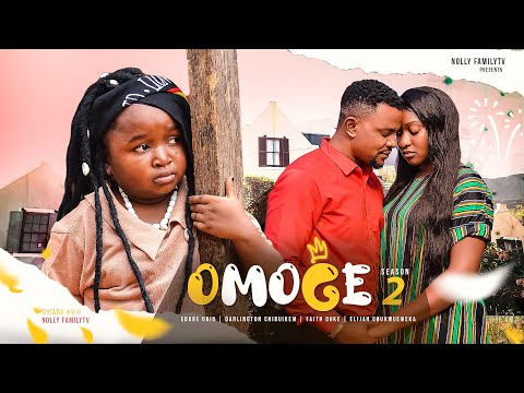 OMOGE (Season 2) Ebube Obio, Faith Duke, Darlington 2023 Trending Nigerian Nollywood Comedy Movie