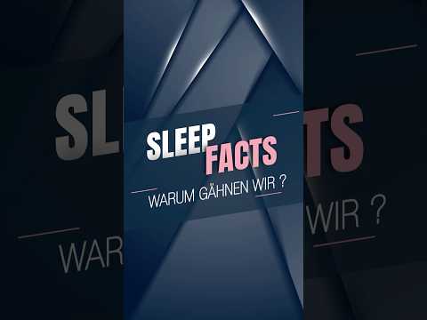 SLEEP FACT#1 - Warum gähnen wir eigentlich? #sleepfacts #science #sleep