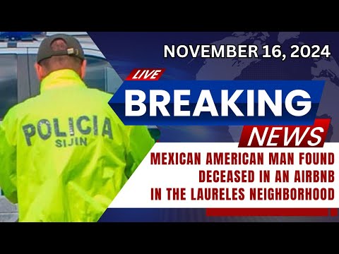 BREAKING NEWS | Tragic Death of Mexican-American in Medellín: Mystery and Investigation