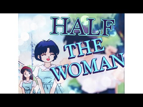 Ranma AMV // The Woman You Are