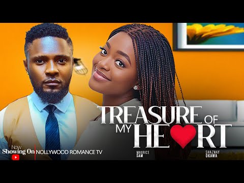 TREASURE OF MY HEART ~ MAURICE SAM, SHAZNAY OKAWA, ROCKY  LATEST NIGERIAN TRENDING MOVIES 2024