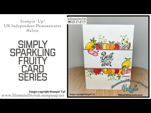 Stampin’ Up! Simply Sparkling Fruity Card Series.