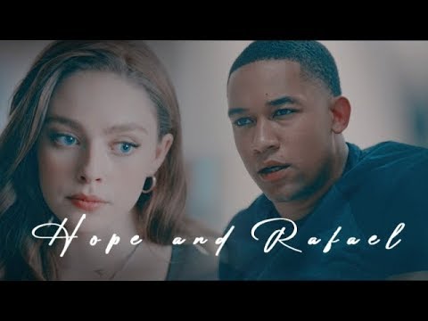 ✗ Hope & Rafael | Follow you [you just want to see hope again] + 2x04