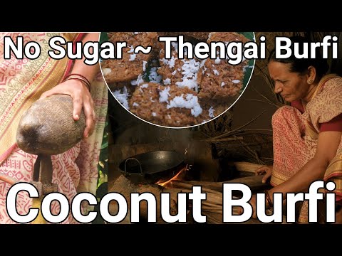 how to make no sugar coconut barfi - village style | jaggery thengai barfi - indian village cooking