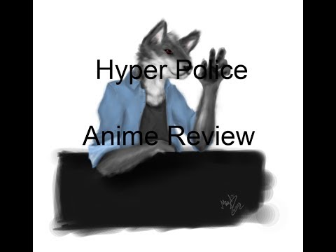 Animewolfgamer review T.V anime Hyper police.