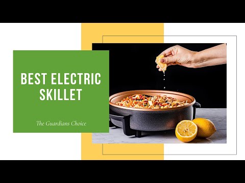 10 Best Electric Skillets: Your One-Stop Cooking Solution | The Guardians Choice