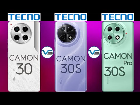 Tecno Camon 30 VS Tecno Camon 30S VS Tecno Camon 30S Pro | Tecno Camon 30 Series