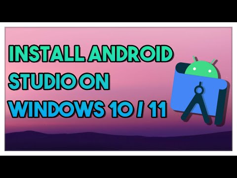 How To Install Android Studio On Windows 10 / 11